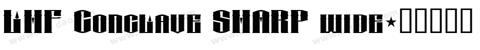 LHF Conclave SHARP wide字体转换